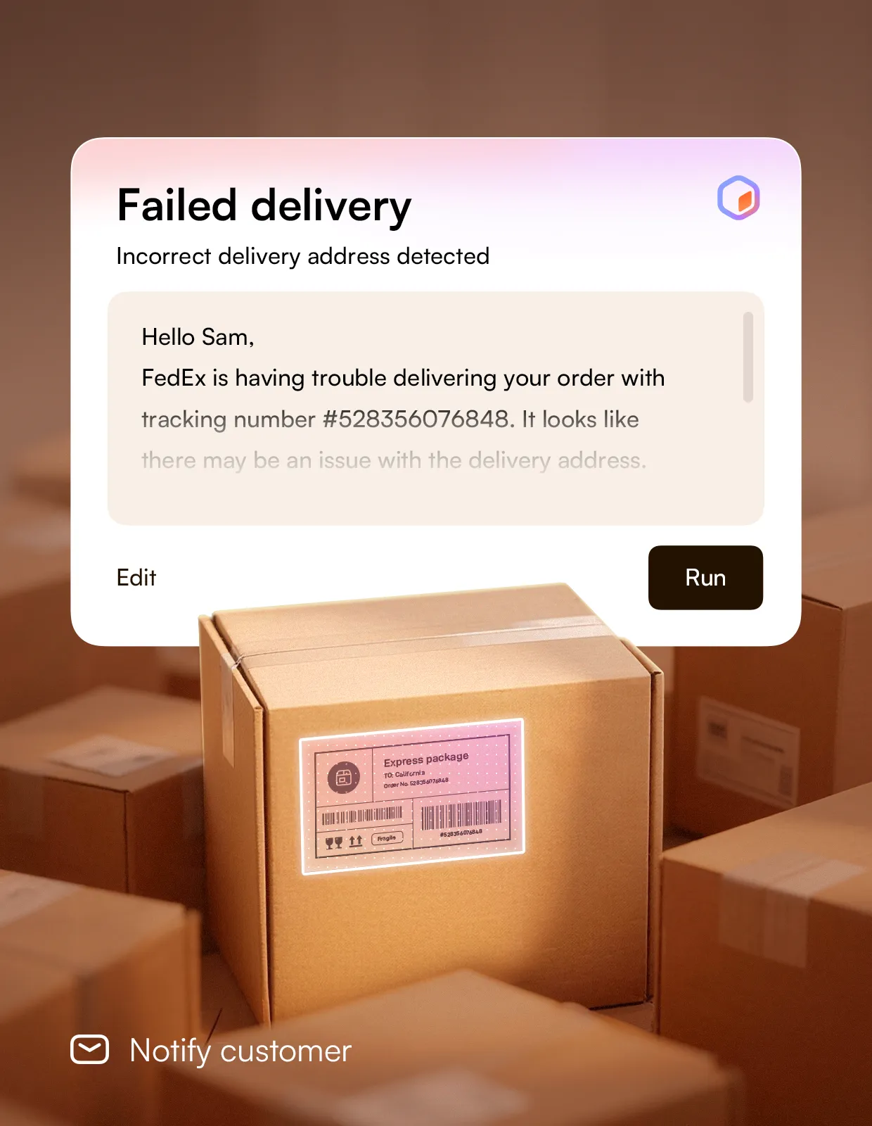 A Failed delivery alert over a stack of parcels, with an agent-drafted message asking the customer to confirm their address and a Notify customer action
