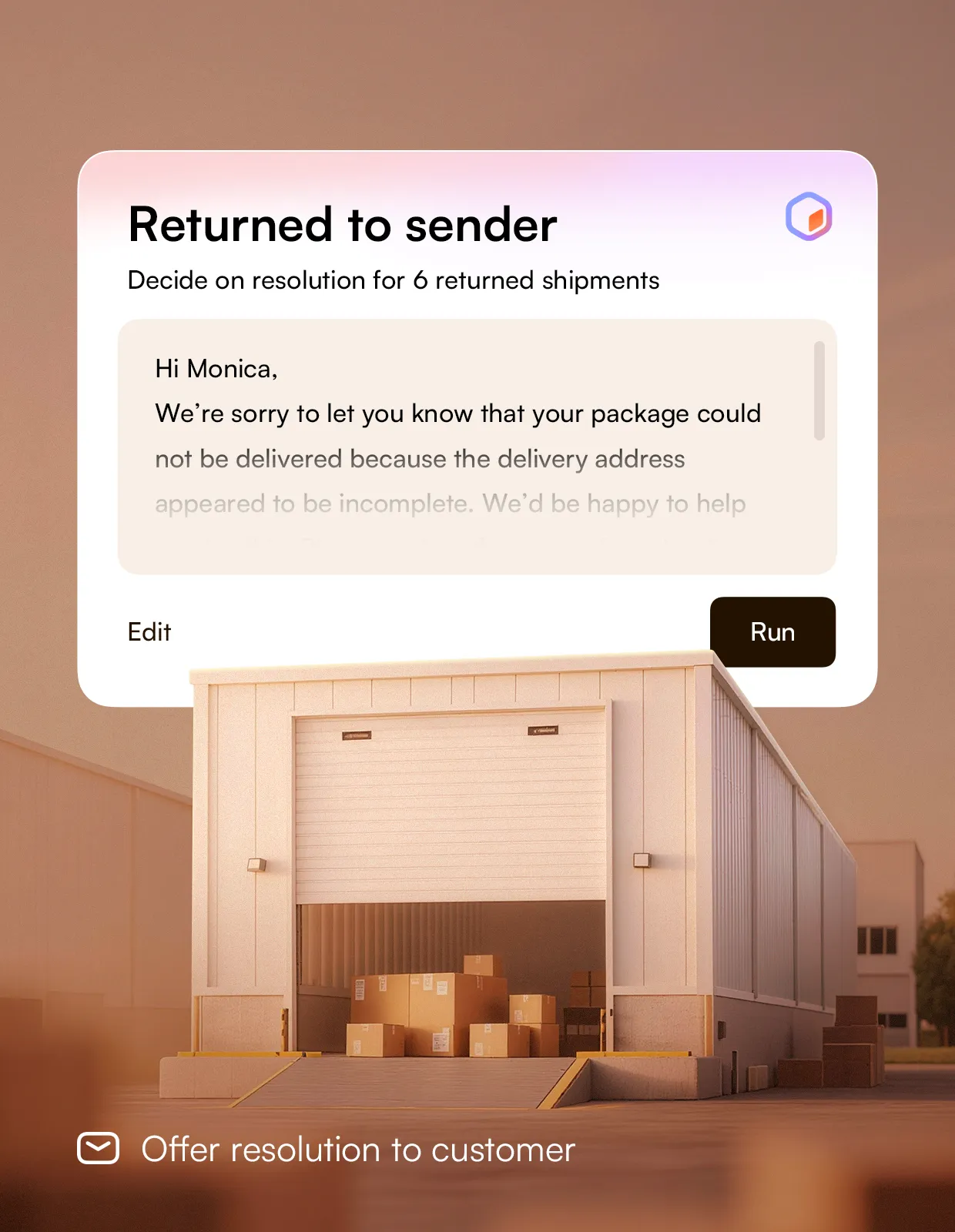 A Returned to sender alert over a warehouse dock, with an agent-drafted notice about six returned shipments and an Escalate to carrier action